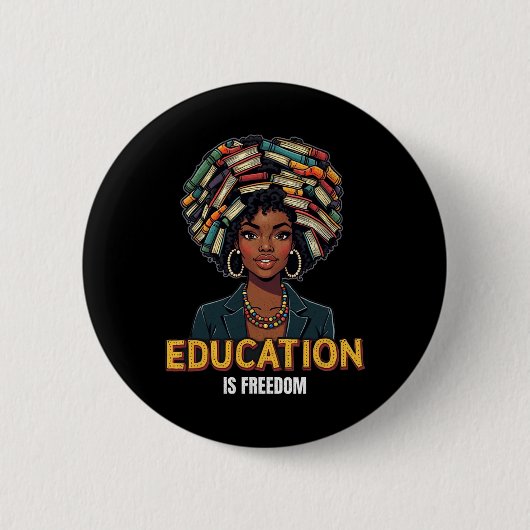 Education Is Freedom Black History Month Teacher B 缶バッジ (正面)