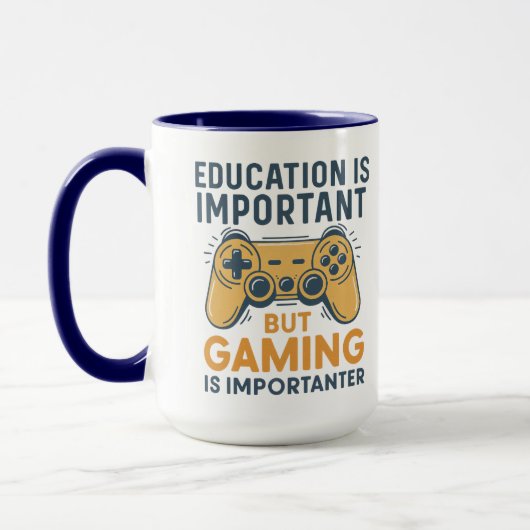 Education Is Important but Gaming Is Importanter マグカップ (左)