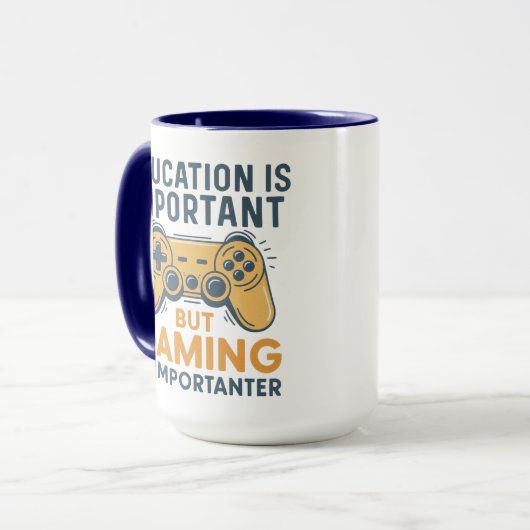 Education Is Important but Gaming Is Importanter マグカップ (正面左)