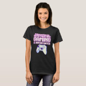 Education Is Important But Gaming Is Importanter   Tシャツ (正面フル)