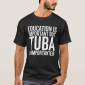 Education Is Important But Tuba Halloween Christma Tシャツ (正面)
