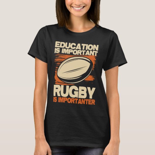 Education Is Important Rugby Is Importanter  Sport Tシャツ (正面)
