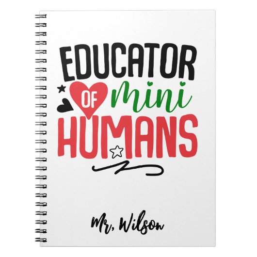 Educator of Mini Humans Notebook – Funny Teacher  ノートブック (正面)