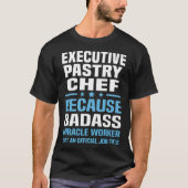 Eecutive Pastry Chef pirate cuisine Tシャツ (正面)