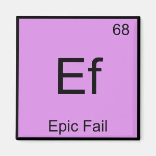Ef - Epic Fail Chemistry要素シンボルミームTee マグネット