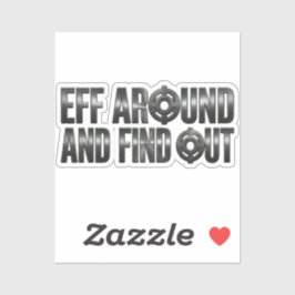 Eff Around and Find Out – ガンメタル シール
