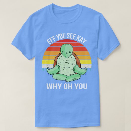 Eff Youはケイを参照してなぜオーユーVII Turtle Tシャツ (デザイン正面)