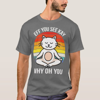 Eff Youはケイを参照してなぜOh You V Cat Tシャツ