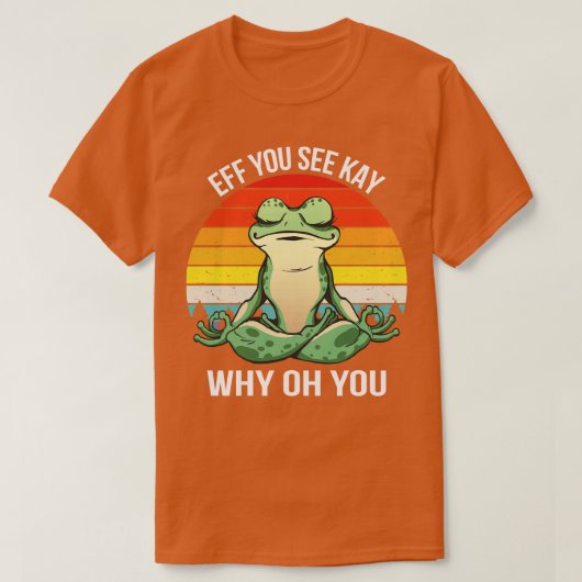 Eff You見るケイなぜOh You IV Frog Tシャツ (デザイン正面)