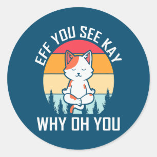 Eff you see鍵なぜ猫ヨガポーズ ラウンドシール