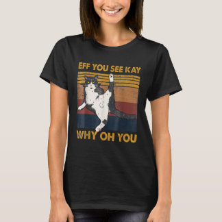 Eff You See Kay 猫 Why Oh You、ヨガ猫 Tシャツ