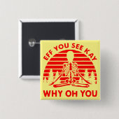 Eff You See Kay Why Oh Youナマステ 缶バッジ (正面&裏面)
