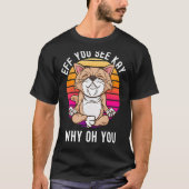 Eff You See Kay Why Oh You誕生日猫ヨガ Tシャツ (正面)