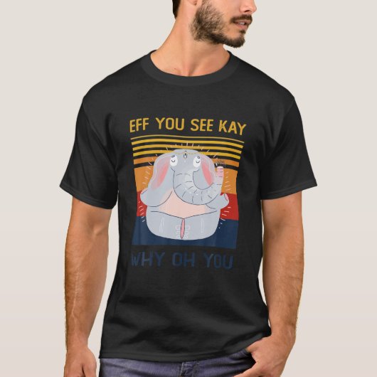 Eff You See Kay Why Oh You おもしろいヴィンテージ Tシャツ (正面)