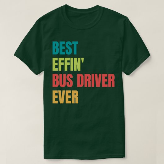 Effinx27バ最高のスドライバEver 1 Tシャツ (デザイン正面)