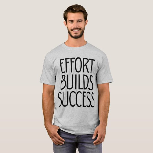 Effort Builds Success – Hard Work Mindset Tシャツ (正面フル)