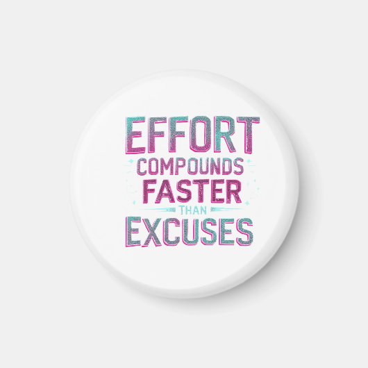 "Effort Over Excuses" マグネット (正面)