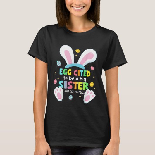 Egg Cited To Be A Big Sister 2023 Easter Baby Anno Tシャツ (正面)