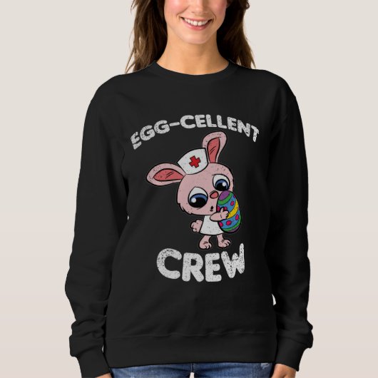 Eggcellent Crew Easter Egg Hunting Cute Bunny Nurs スウェットシャツ (正面)