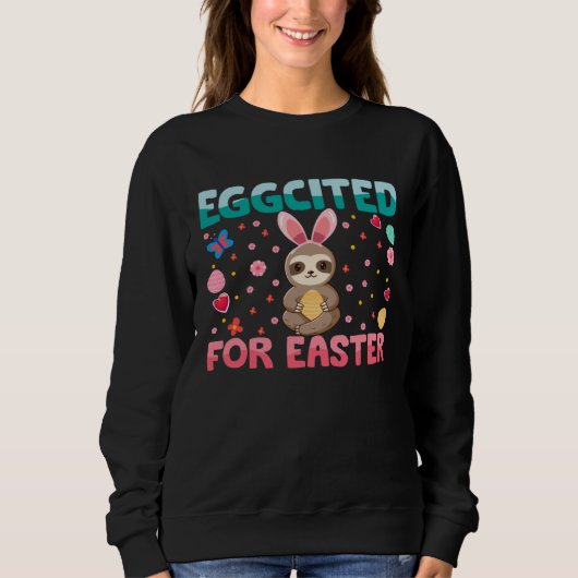 Eggcited For Easter Bunny Sloth Rabbit Funny Kids スウェットシャツ (正面)