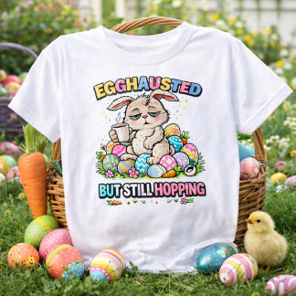 Egghausted But Still Hopping Funny Easter Bunny Tシャツ