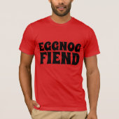 EGGNOG FIEND おもしろい Christmas Tシャツ (正面)
