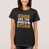 Eggs Are The New Bitcoin Tシャツ (正面)