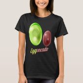 Eggs Painted As Avocado Eggvocado For Hunt on Eggs Tシャツ (正面)