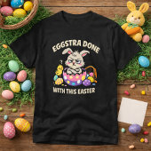 Eggstra Done With This Easter Funny Grumpy Bunny Tシャツ