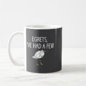 Egrets I've Had A Few, Bird, Puns, Funny, Jokes, S コーヒーマグカップ (左)
