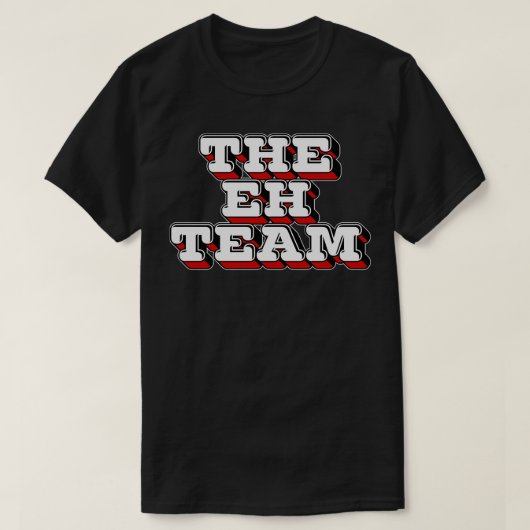 Ehチームカナダのユーモアの贈り物 Tシャツ (デザイン正面)