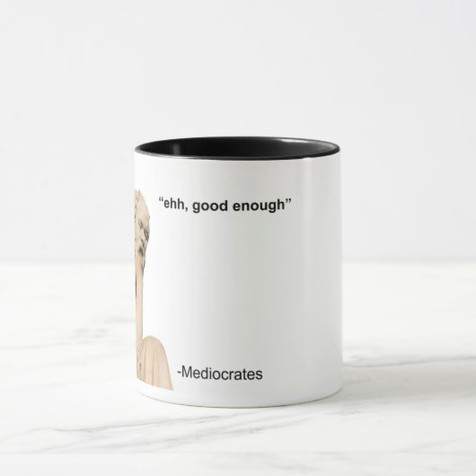 EHH、十分に良い – MEDIOCRATES マグカップ (中央)