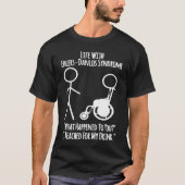 Ehlers Danlos Awareness  Life With EDS  Reached fo Tシャツ (正面)