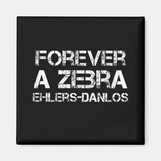 Ehlers-Danlos Forever a Zebra Black Magnet マグネット (正面)