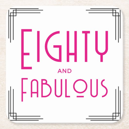 Eighty and Fabulous Pink Art Deco 80th Birthday スクエアペーパーコースター (正面)