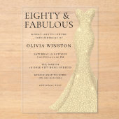 Eighty & Fabulous Gold Dress 80th Birthday アクリル招待状 (正面)