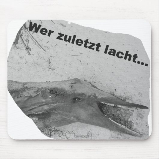 Ein Delphin lacht zuletzt.. -マウスパッド マウスパッド (正面)