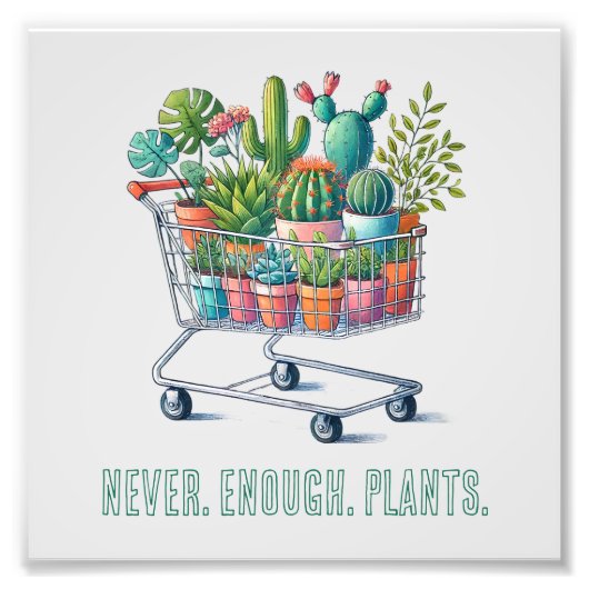 Einkaufswagen mit Pflanzen- "never enough plants" フォトプリント (正面)