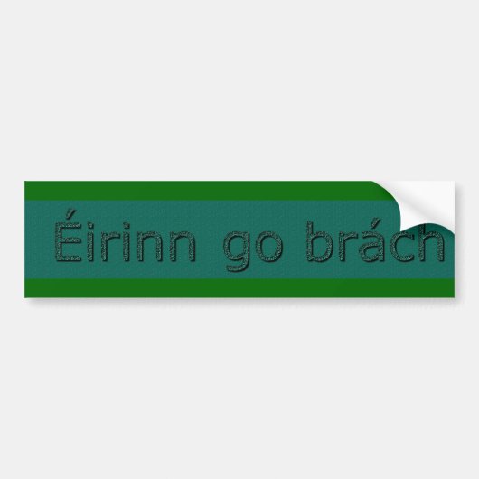Eirinnはbrachアイルランドのバンパーステッカー永久に行きます バンパーステッカー (正面)