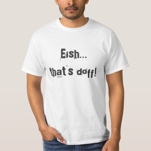 Eishはdoffである – RSAスラング Tシャツ (正面)