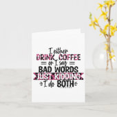 Either Drink Coffee Or Say Bad Words Just Kidding カード (黄色い花)