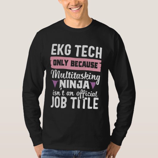 EKGテクニシャン・マルチタスク忍者・心臓ナース・看護 Tシャツ (正面)
