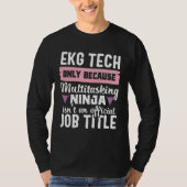 EKG Tech Multitasking Ninja Cardiac Nurse Nursing Tシャツ (正面)