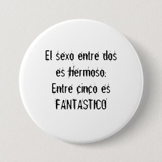 Elのsexoのentreはhermosoに投薬します; EntreのcincoのesFANTA… 缶バッジ (正面)