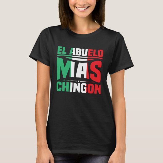 El Abuelo Mas Chingon Spanish Fathers Day Dia Del  Tシャツ (正面)