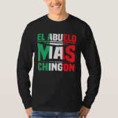 El Abuelo Mas Chingon Spanish Fathers Day Dia Del  Tシャツ (正面)