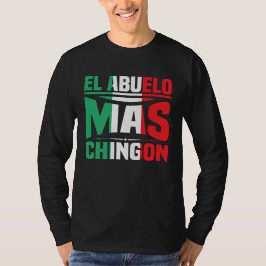 El Abuelo Mas Chingon Spanish Fathers Day Dia Del  Tシャツ (正面)