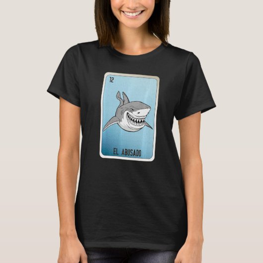 EL Abusado Mexican Slang Lottery Bingo Cards   Tシャツ (正面)