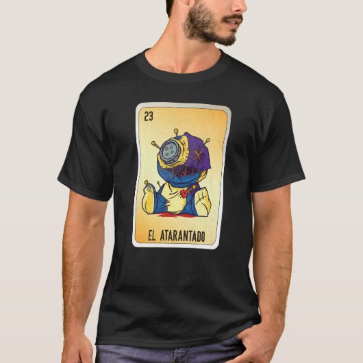 El Atarantado Mexican Slang Lottery Bingo Cards   Tシャツ (正面)