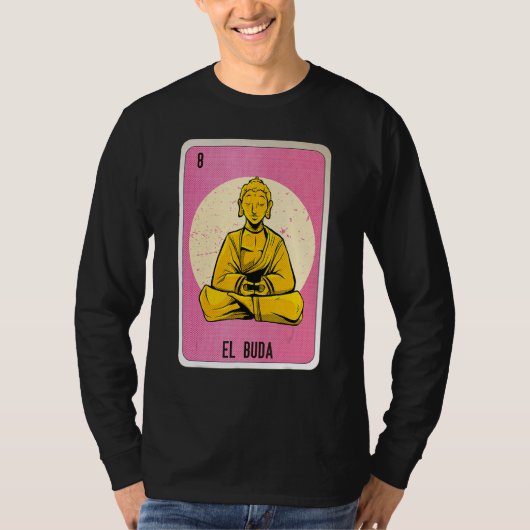 El Buda Mexican Slang Lottery Bingo Cards Tシャツ (正面)